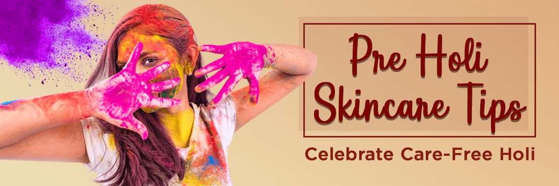 Pre Holi Skin Care Tips